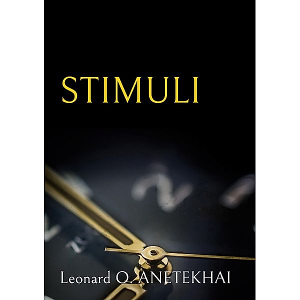 Stimuli, Leonard Oshiokhamele Anetekhai
