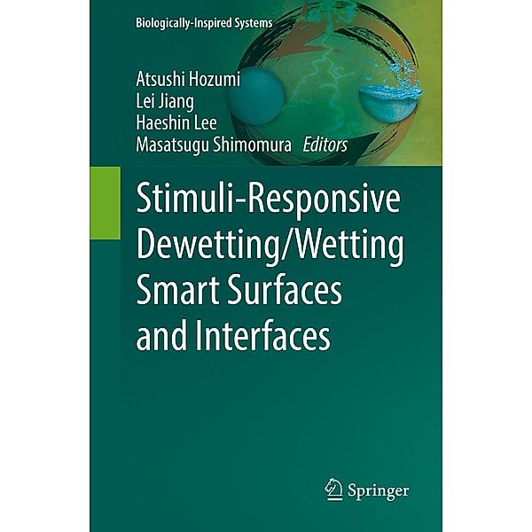 Stimuli-Responsive Dewetting/Wetting Smart Surfaces and Interfaces / Biologically-Inspired Systems Bd.11