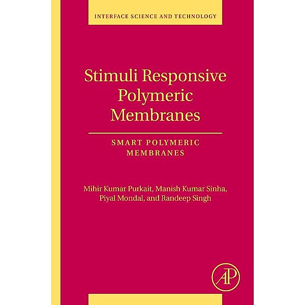 Stimuli Responsive Polymeric Membranes, Mihir Kumar Purkait, Manish Kumar Sinha, Piyal Mondal, Randeep Singh