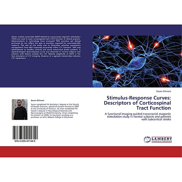 Stimulus-Response Curves: Descriptors of Corticospinal Tract Function, Sasan Ghinani