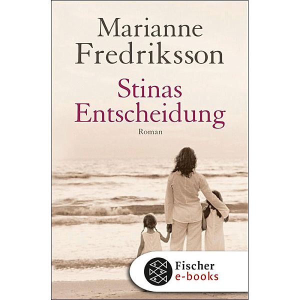 Stinas Entscheidung, Marianne Fredriksson