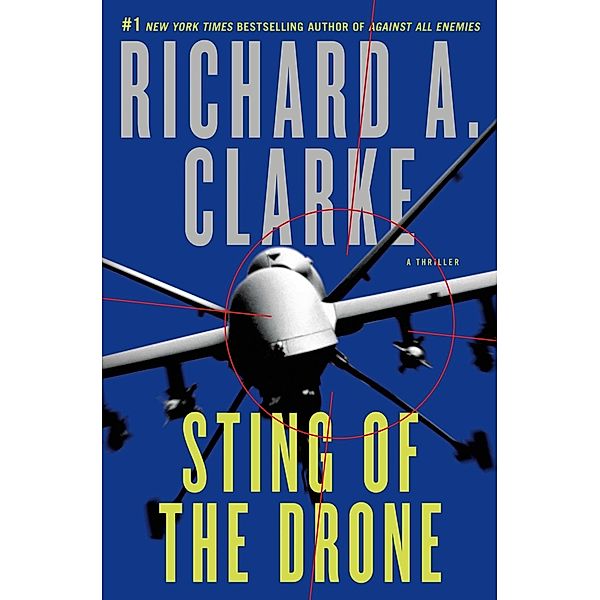 Sting of the Drone, Richard A. Clarke