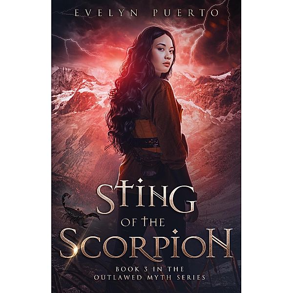 Sting of the Scorpion (The Outlawed Myth, #3) / The Outlawed Myth, Evelyn Puerto