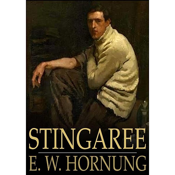 Stingaree / The Floating Press, E. W. Hornung