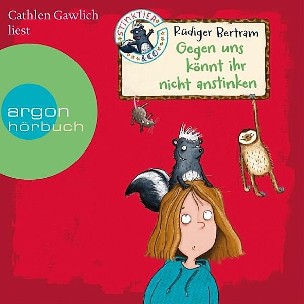 Stinktier und Co. - Gegen uns könnt ihr nicht anstinken (Autorisierte Lesefassung), Rüdiger Bertram