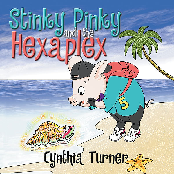 Stinky Pinky and the Hexaplex, Cynthia Turner