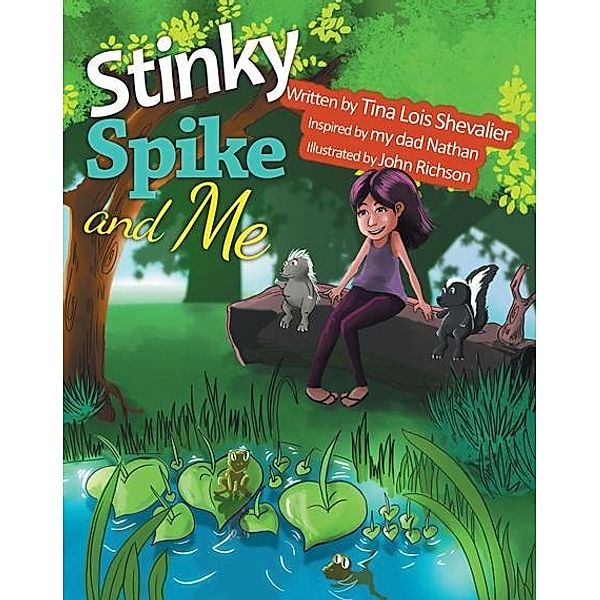 Stinky Spike and Me, Tina Lois Shevalier