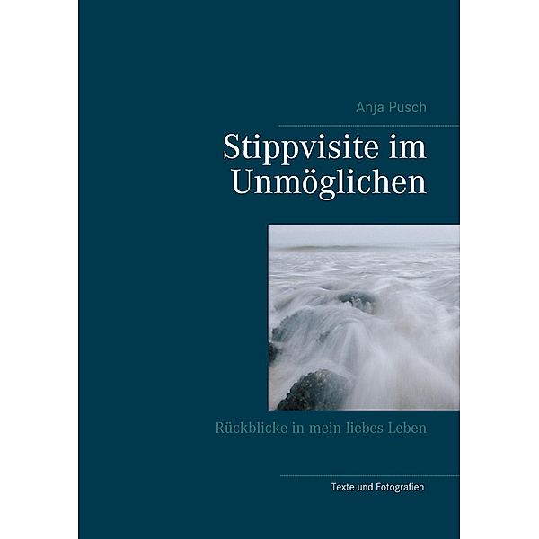 Stippvisite im Unmöglichen, Anja Pusch