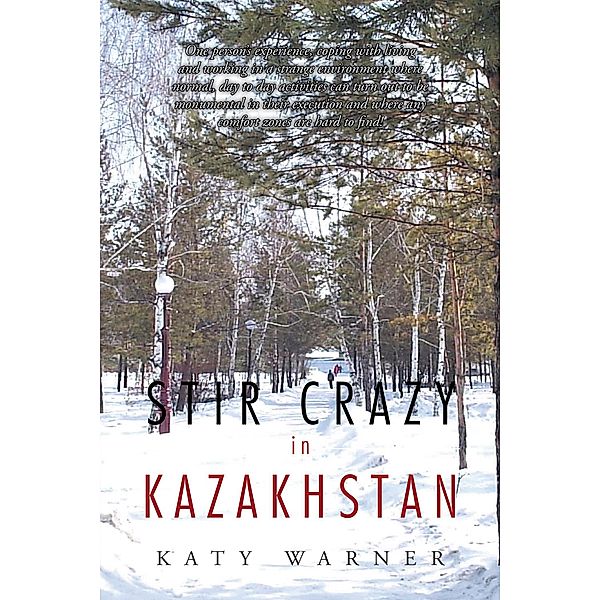 Stir Crazy in Kazakhstan, Katy Warner