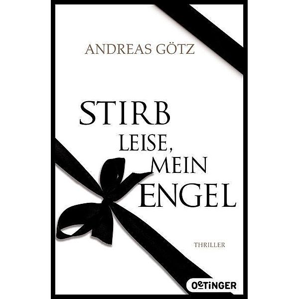 Stirb leise, mein Engel, Andreas Götz