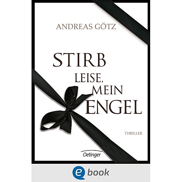 Stirb leise, mein Engel, Andreas Götz