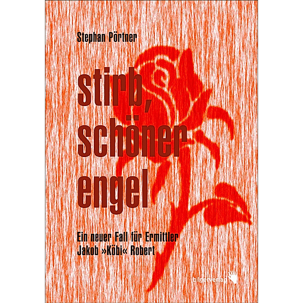 Stirb, schöner Engel, Stephan Pörtner