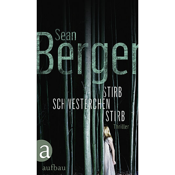 Stirb, Schwesterchen, stirb, Sean Berger