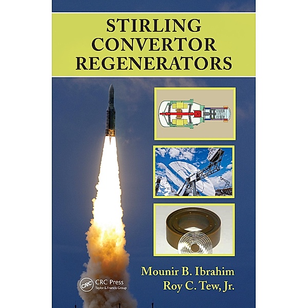 Stirling Convertor Regenerators, Mounir B. Ibrahim, Roy C. Tew Jr.