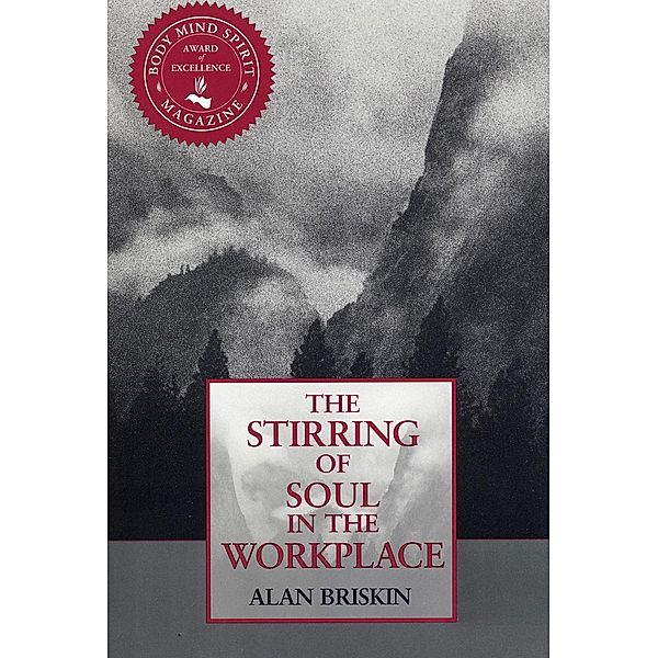 Stirring of Soul in the Workplace, Alan Briskin