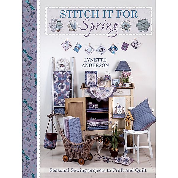 Stitch It for Spring / Stitch It, Lynette Anderson