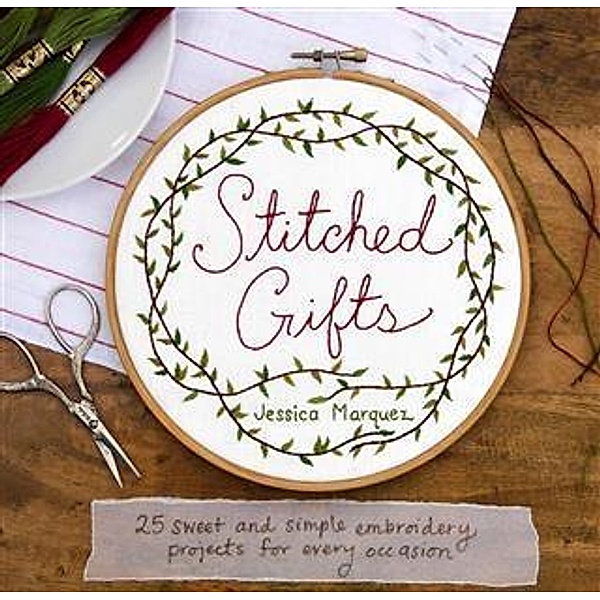 Stitched Gifts, Jessica Marquez