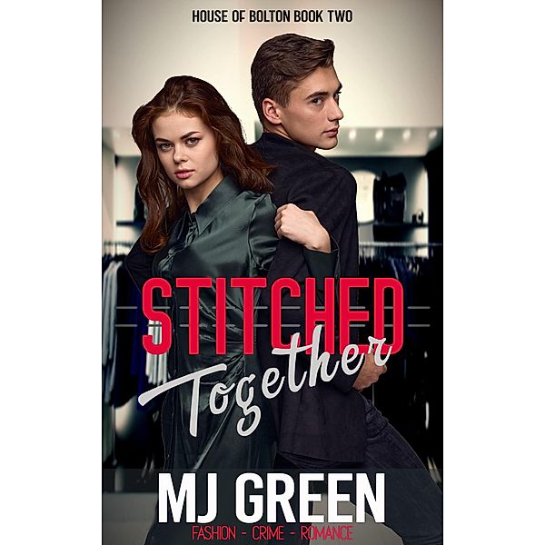 Stitched Together (House of Bolton, #2) / House of Bolton, Mj Green