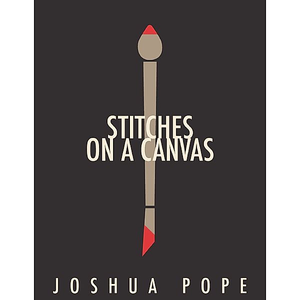 Stitches on a Canvas, Joshua Pope