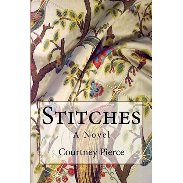 Stitches (Stitches Trilogy, #1) / Stitches Trilogy, Courtney Pierce