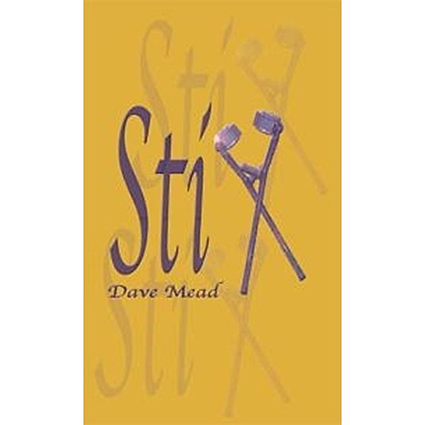 Stix / Dave Mead, Dave Mead