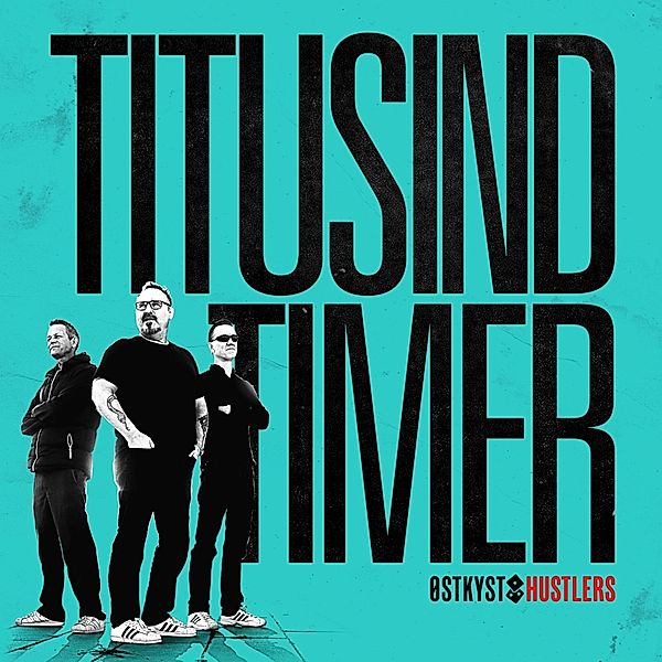 Østkyst Hustlers Titusind Timer Vinyl, ¥stkyst Hustlers