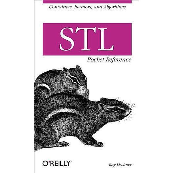 STL Pocket Reference / O'Reilly Media, Ray Lischner