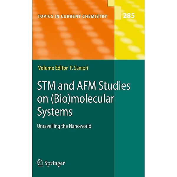 STM and AFM Studies on (Bio)molecular Systems: Unravelling the Nanoworld / Topics in Current Chemistry Bd.285
