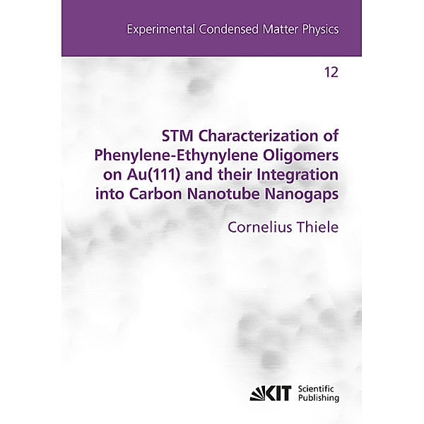 STM Characterization of Phenylene-Ethynylene Oligomers on Au(111) and their Integration into Carbon Nanotube Nanogaps, Cornelius Thiele