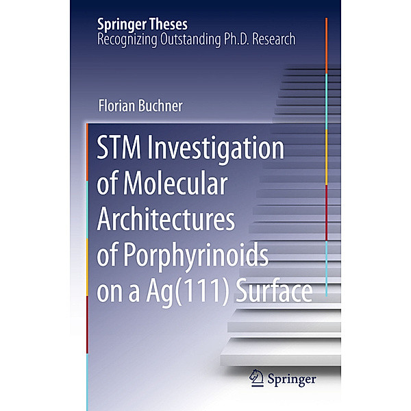 STM Investigation of Molecular Architectures of Porphyrinoids on a Ag(111) Surface, Florian Buchner
