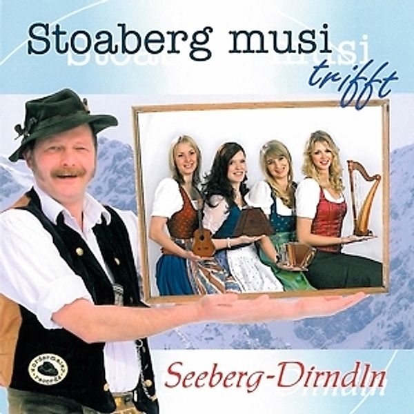 Stoaberg Musi Trifft Seeberg-Dirndln, Stoaberg Musi, Seeberg-Dirndln