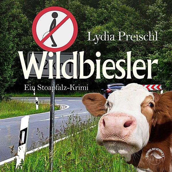 Stoapfalz-Krimis - 1 - Wildbiesler, Lydia Preischl