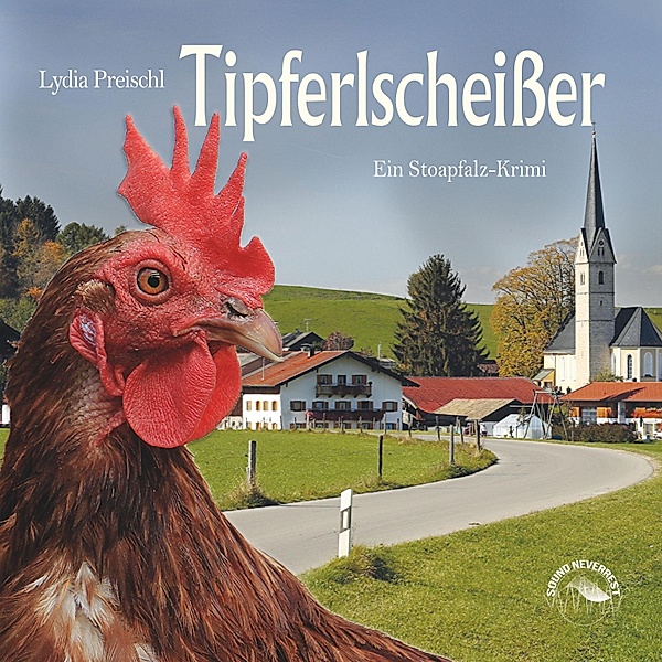 Stoapfalz-Krimis - 3 - Tipferlscheisser, Lydia Preischl