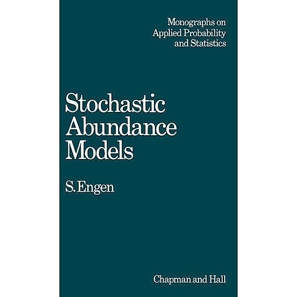 Stochastic Abundance Models / Monographs on Statistics and Applied Probability, S. Engen