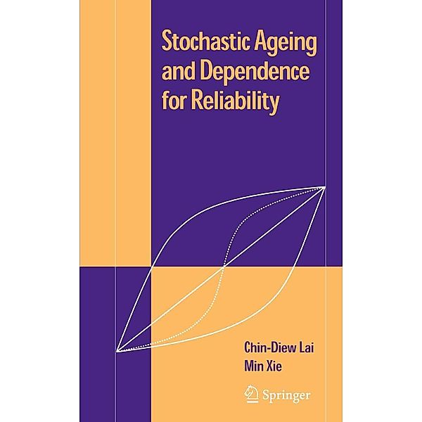 Stochastic Ageing and Dependence for Reliability, Chin Diew Lai, Min Xie