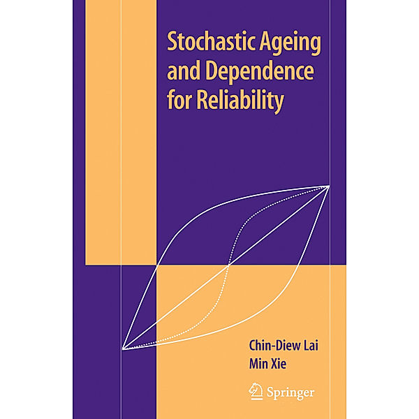 Stochastic Ageing and Dependence for Reliability, Chin Diew Lai, Min Xie