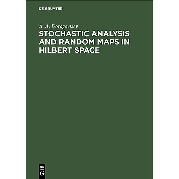 Stochastic Analysis and Random Maps in Hilbert Space, A. A. Dorogovtsev