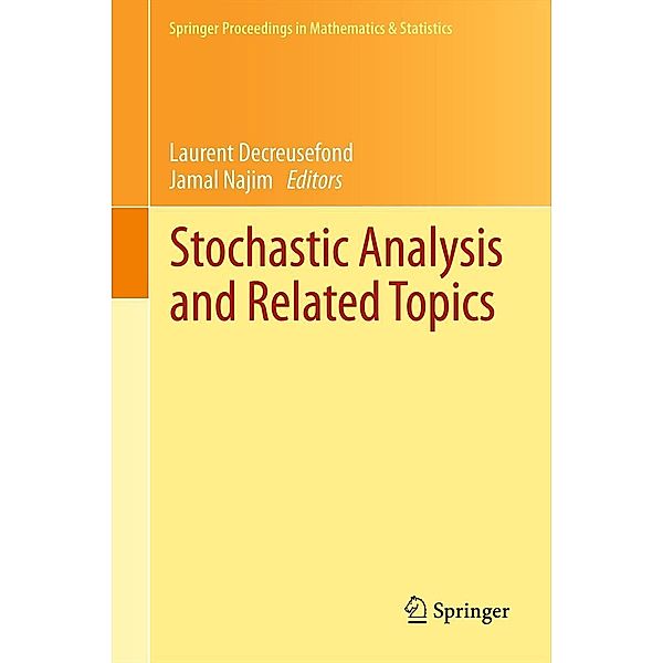 Stochastic Analysis and Related Topics / Springer Proceedings in Mathematics & Statistics Bd.22, Jamal Najim, Laurent Decreusefond