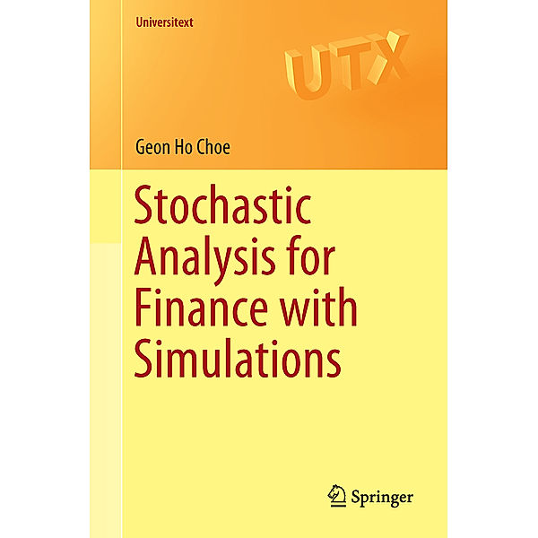 Stochastic Analysis for Finance with Simulations, Geon Ho Choe