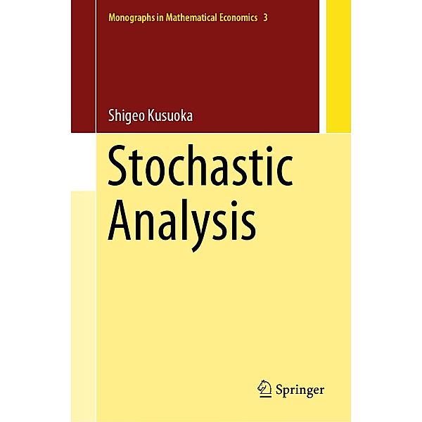 Stochastic Analysis / Monographs in Mathematical Economics Bd.3, Shigeo Kusuoka