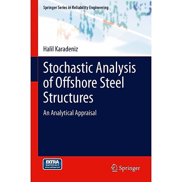 Stochastic Analysis of Offshore Steel Structures / Springer Series in Reliability Engineering, Halil Karadeniz
