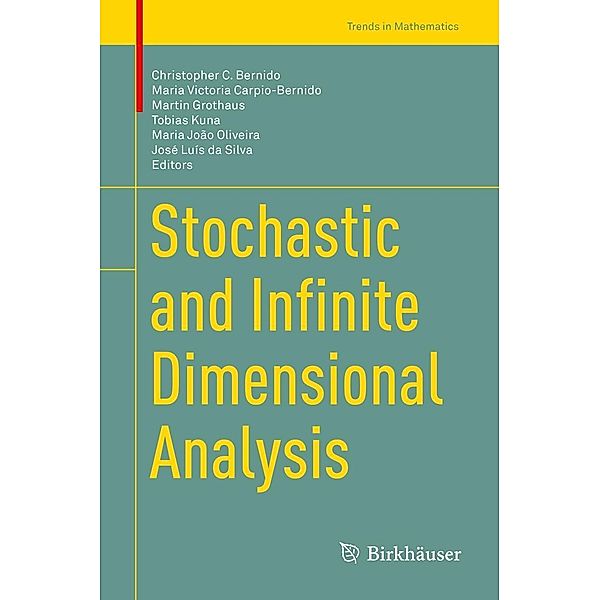 Stochastic and Infinite Dimensional Analysis / Trends in Mathematics