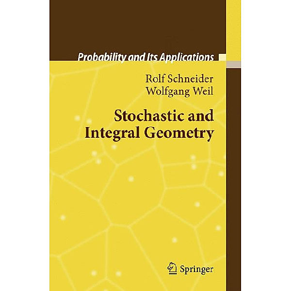 Stochastic and Integral Geometry, Rolf Schneider, Wolfgang Weil