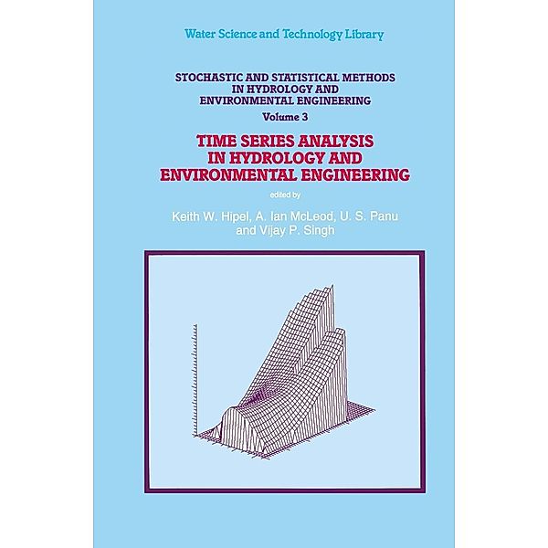 Stochastic and Statistical Methods in Hydrology and Environmental Engineering / Water Science and Technology Library Bd.10/3