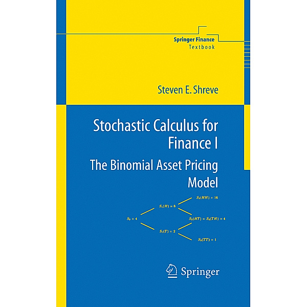 Stochastic Calculus for Finance I, Steven Shreve