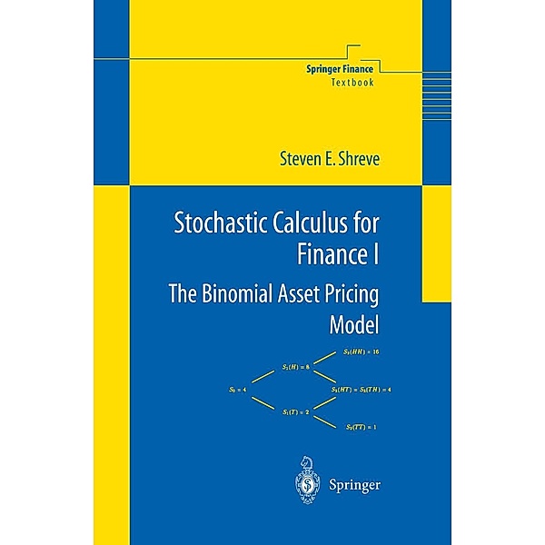 Stochastic Calculus for Finance I / Springer Finance, Steven Shreve