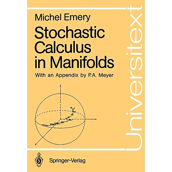 Stochastic Calculus in Manifolds / Universitext, Michel Emery