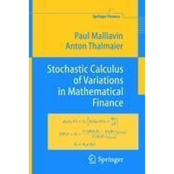 Stochastic Calculus of Variations in Mathematical Finance, Paul Malliavin, Anton Thalmaier