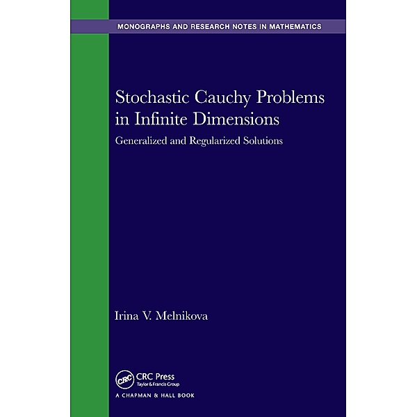 Stochastic Cauchy Problems in Infinite Dimensions, Irina V. Melnikova