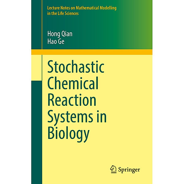Stochastic Chemical Reaction Systems in Biology, Hong Qian, Hao Ge